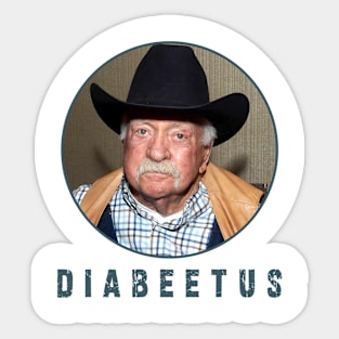 Diabeetus / Wilford Birmley : Newest design for Diabeetus lover Sticker